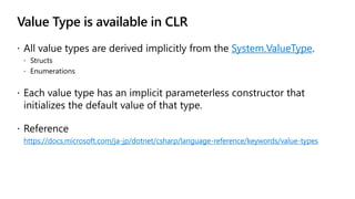 Value Type is available in CLR
System.ValueType
https://docs.microsoft.com/ja-jp/dotnet/csharp/language-reference/keywords/value-types
 