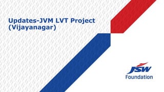Updates-JVM LVT Project
(Vijayanagar)
 