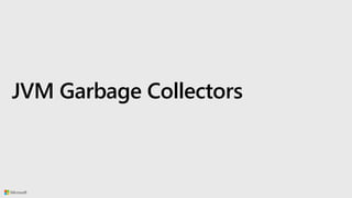 JVM Garbage Collectors
 