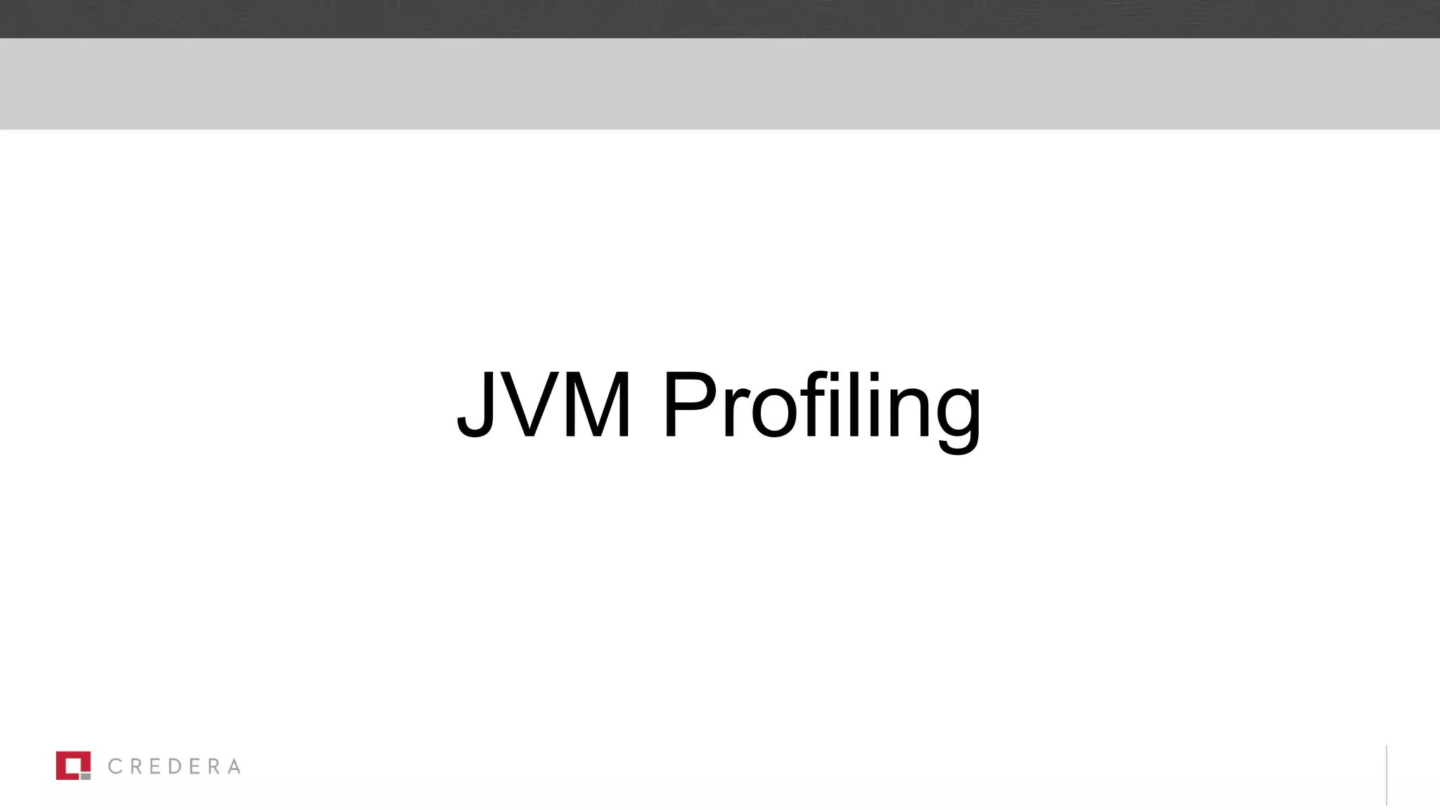 JVM Profiling
 
