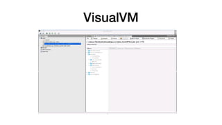 VisualVM
 
