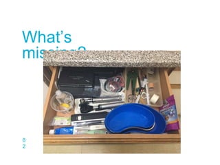 8
2
What’s
missing?
 