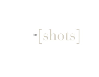 [shots]
one
 