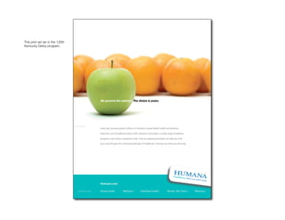 Humana
This print ad ran in the 135th
Kentucky Derby program.
 