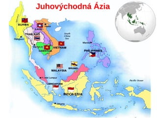 Juhovýchodná Ázia
 
