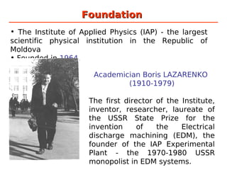 V. Ciornea - Institute of Applied Physics of the Academy of Science of Moldava