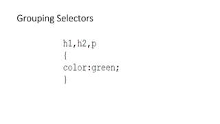 Grouping Selectors
 