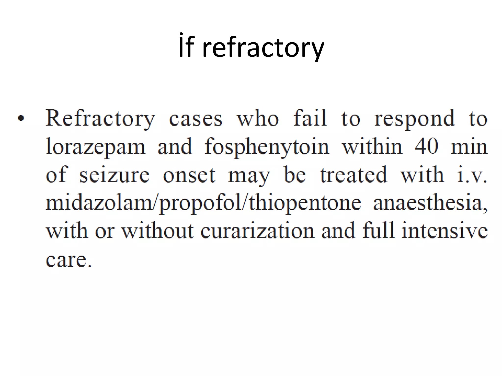 İf refractory
 