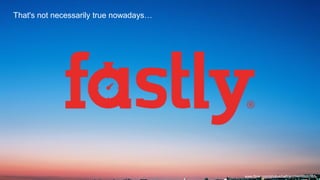 That's not necessarily true nowadays…
www.flickr.com/photos/halfrain/14410890555
 