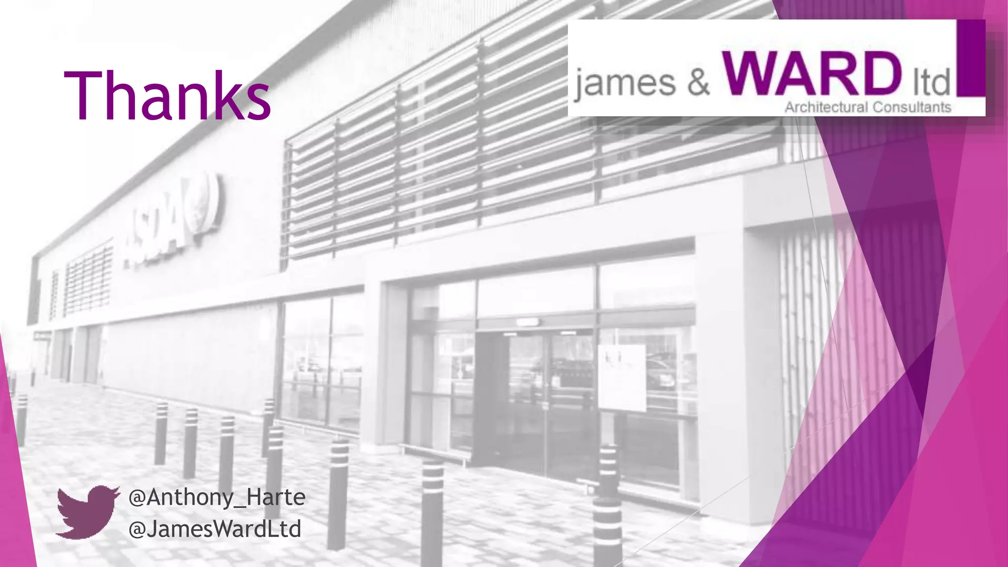 Thanks
@Anthony_Harte
@JamesWardLtd
 