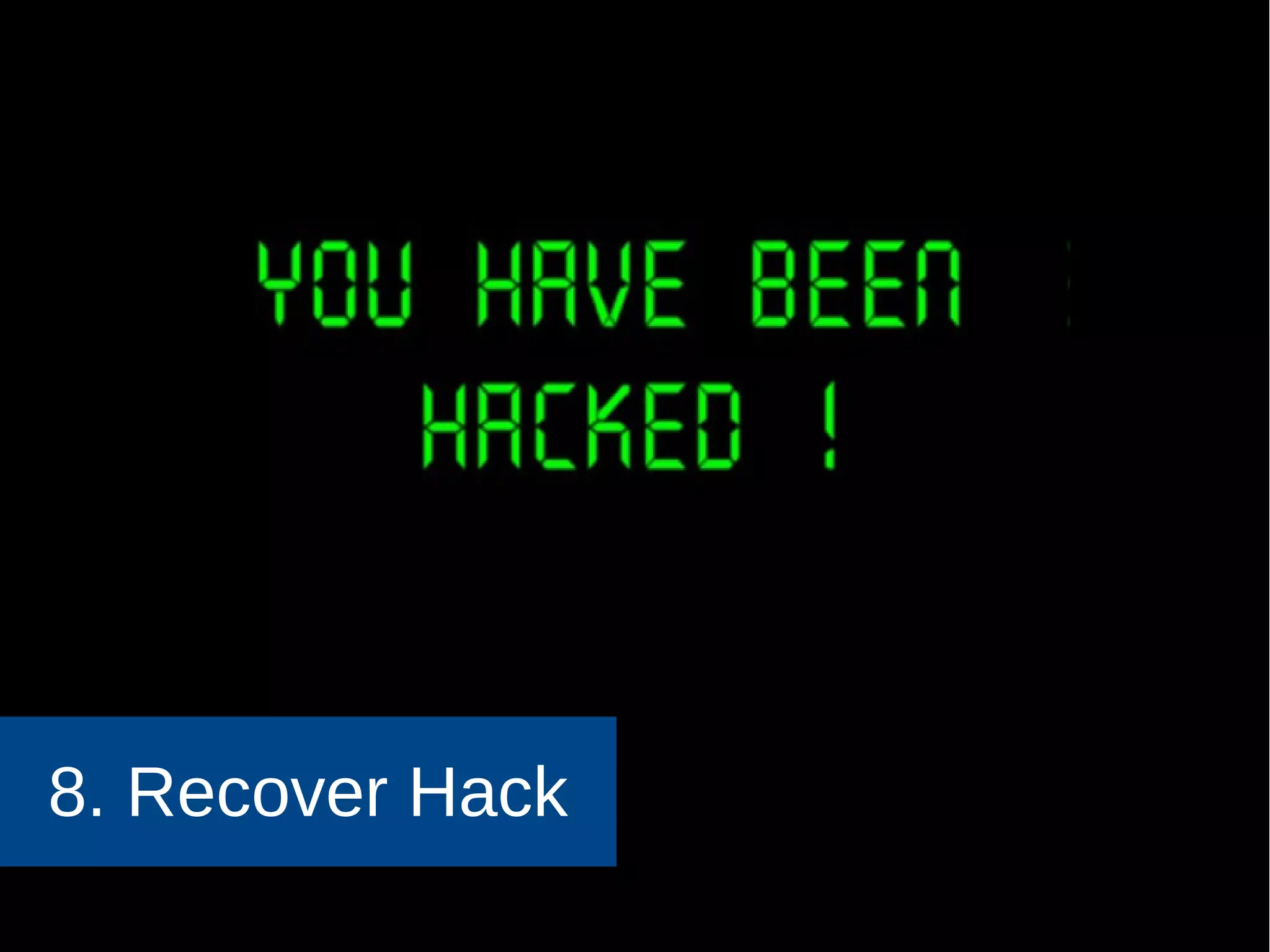 8. Recover Hack 
 