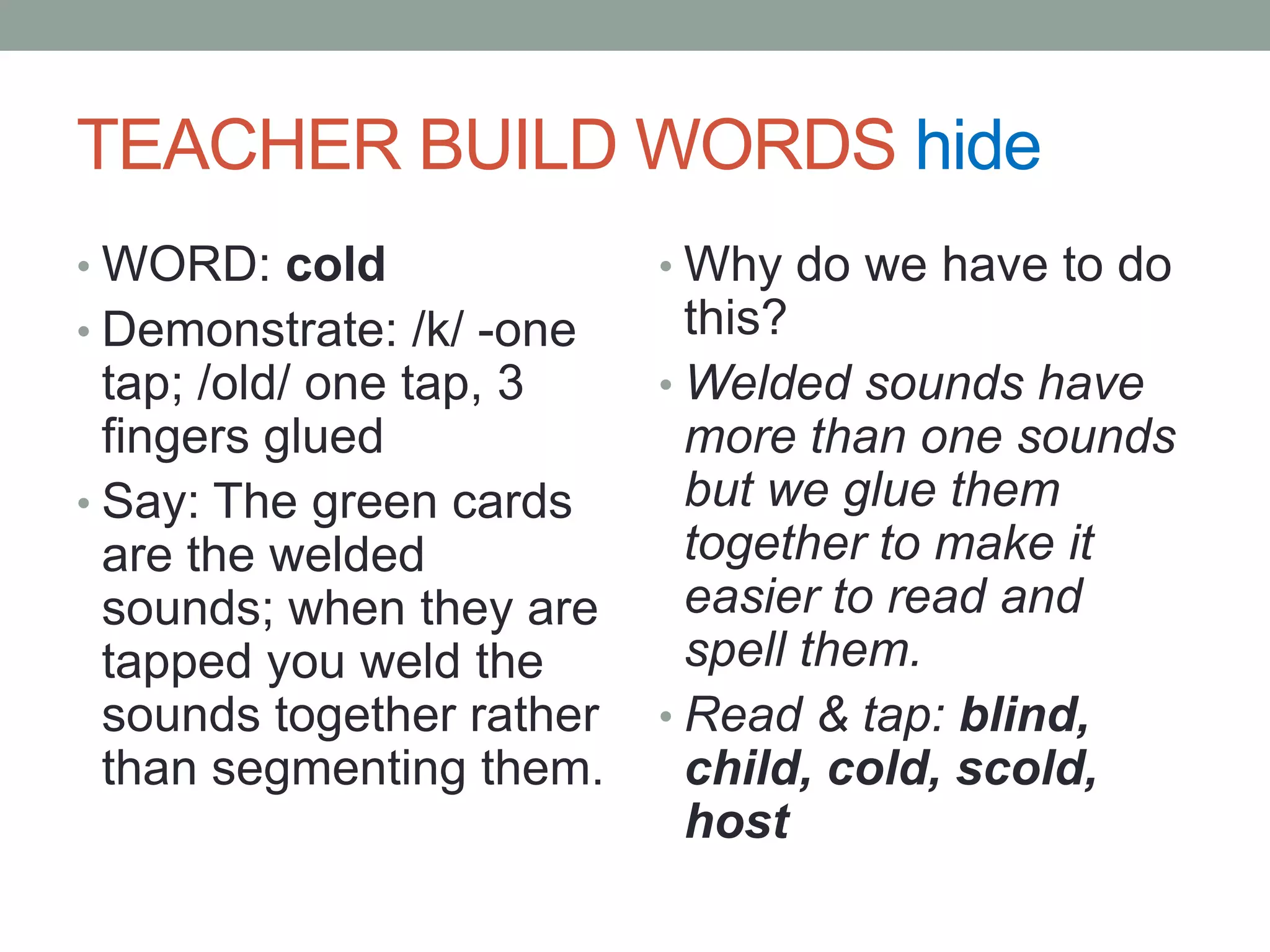 INTRODUCE NEW CONCEPTS HIDETeach New SoundsClosed Syllable ExceptionsDoes anybody know what the word exception means?(Something that does not follow the rule)GREAT! 