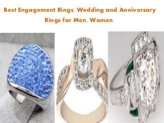 Best Engagement Rings, Wedding and Anniversary
Rings for Men, Women
 