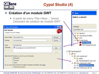 Cypal Studio (4) Création d'un module GWT A partir de menu 'File->New…' lancer l'assistant de création de module GWT 