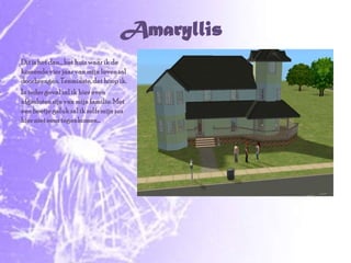 AmaryllisDit is het dan… het huis waar ik de komende vier jaar van mijn leven zal doorbrengen. Tenminste, dat hoop ik.In ieder geval zal ik hier even afgesloten zijn van mijn familie. Met een beetje geluk zal ik zelfs mijn zus hier niet eens tegenkomen…