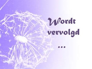 Wordt vervolgd…