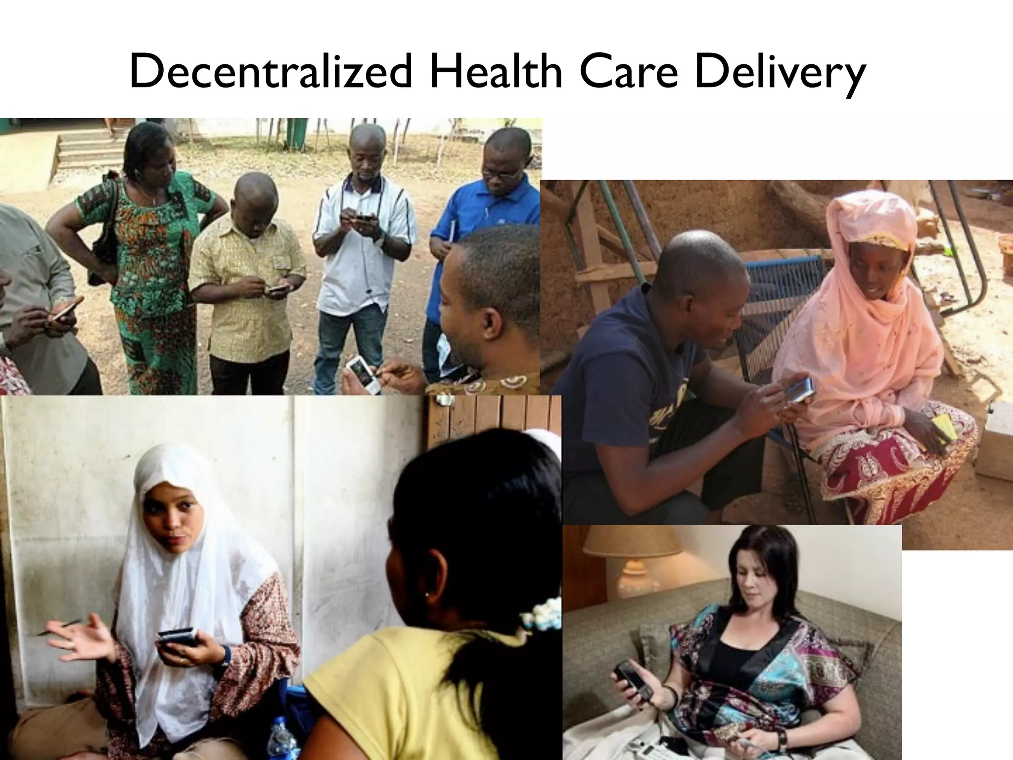 Decentralized Health Care Delivery
 
