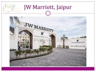 JW Marriott, Jaipur
 
