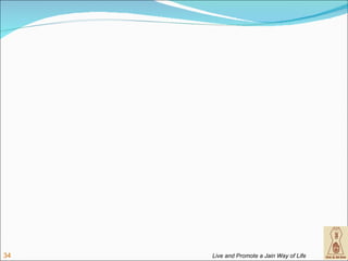 34   Live and Promote a Jain Way of Life
 