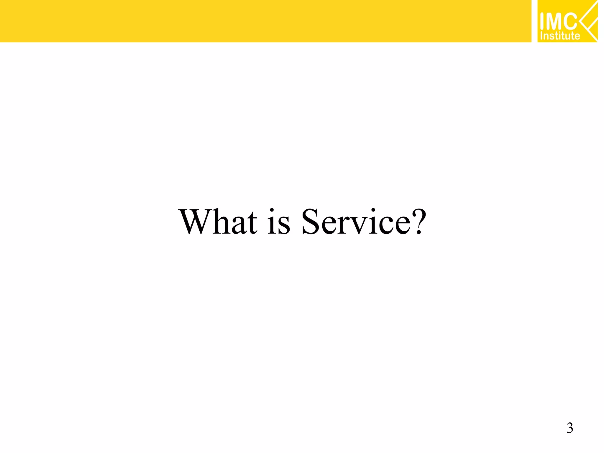 What is Service?
3