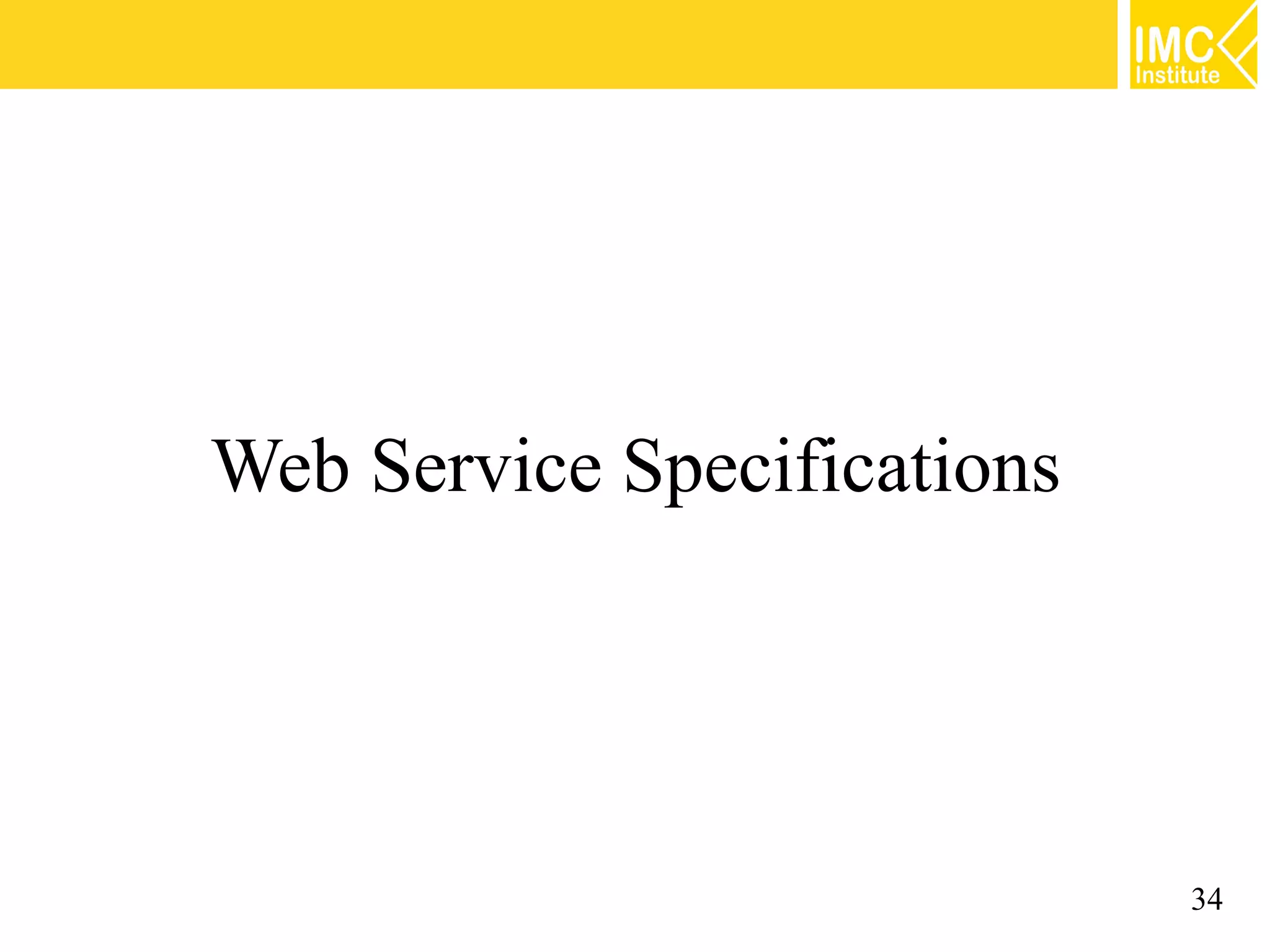Web Service Specifications
34