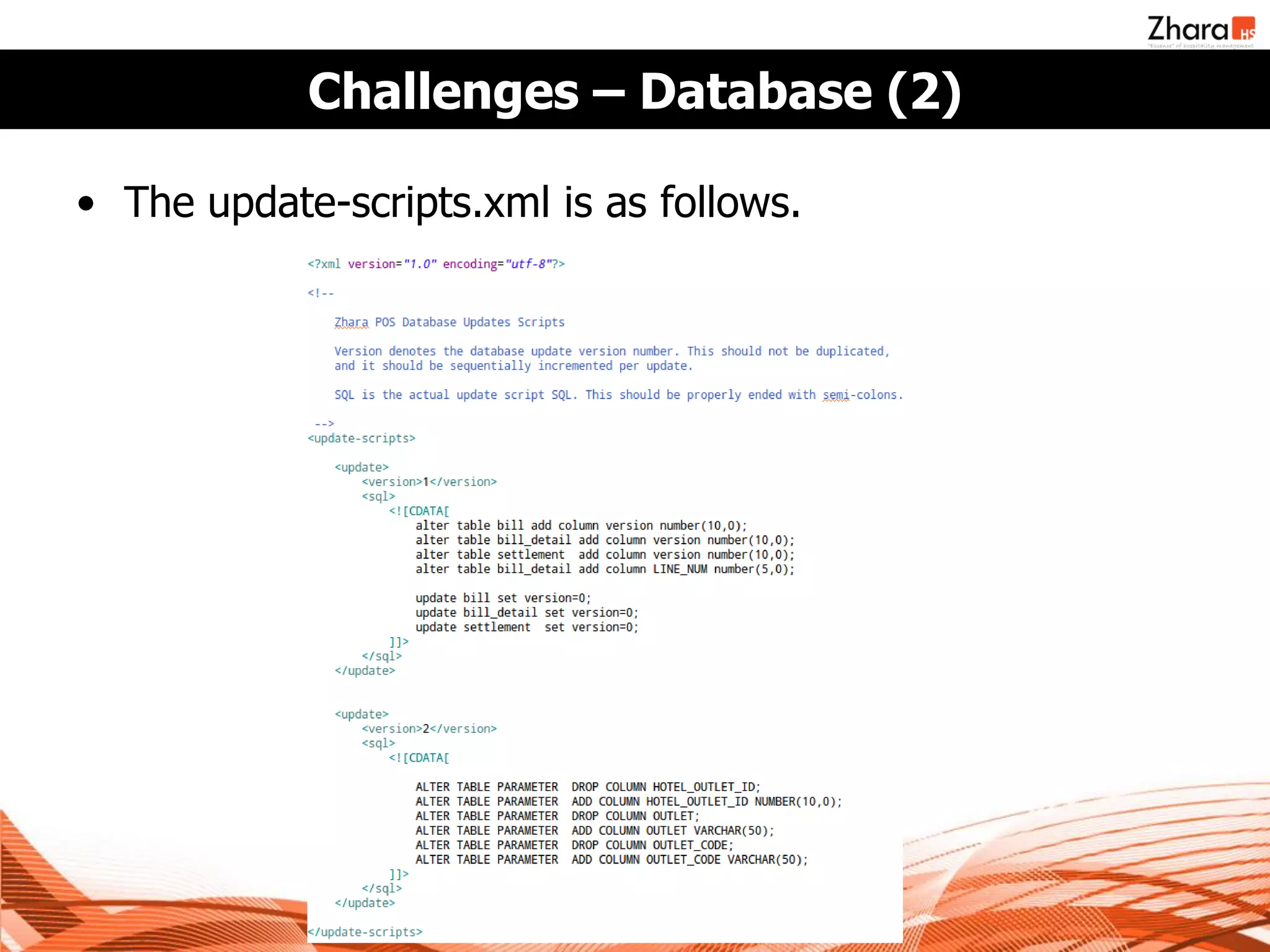 Challenges – Database (2)

• The update-scripts.xml is as follows.
 