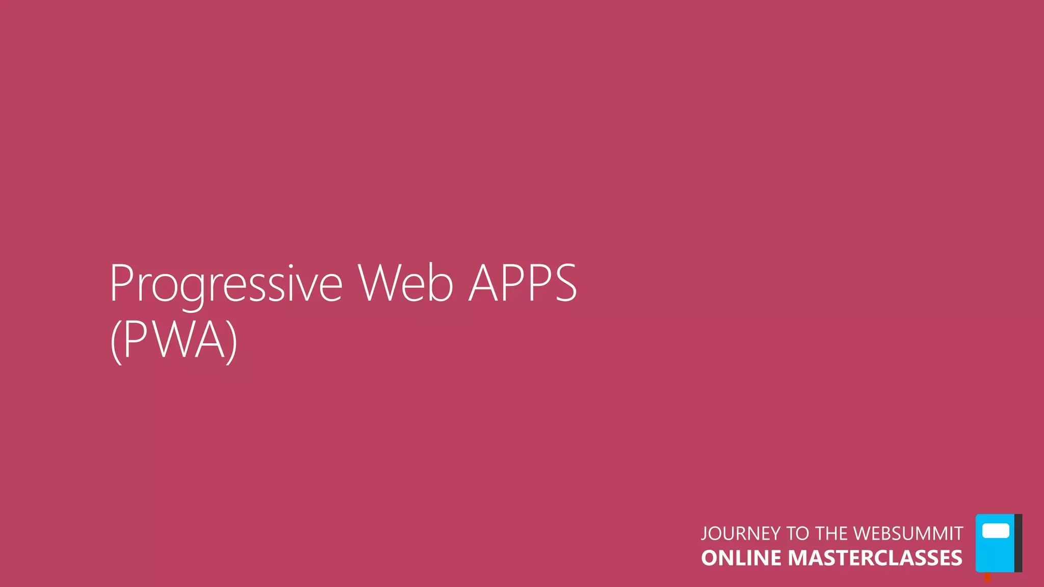 JOURNEY TO THE WEBSUMMIT
ONLINE MASTERCLASSES
 