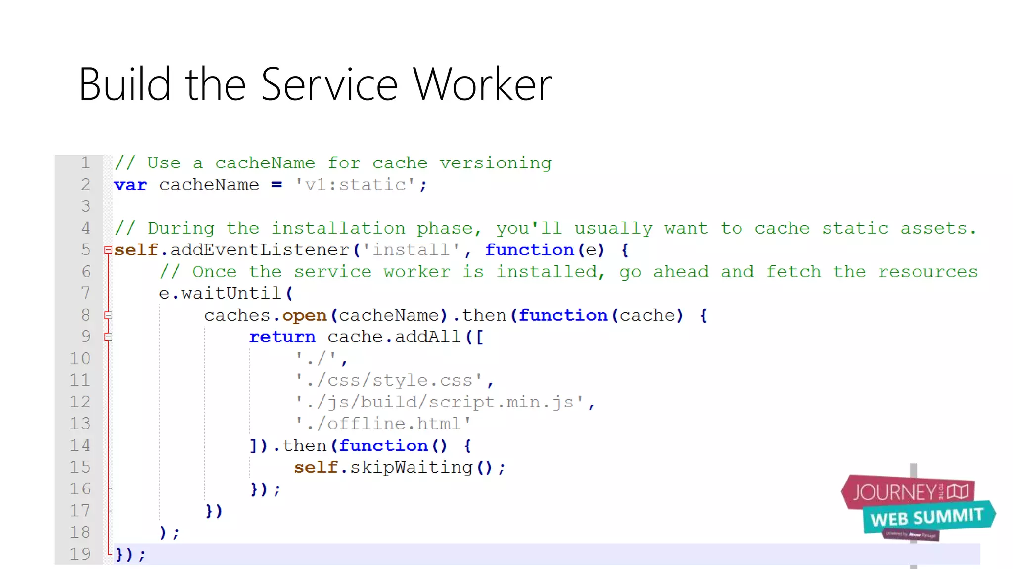 Build the Service Worker
 