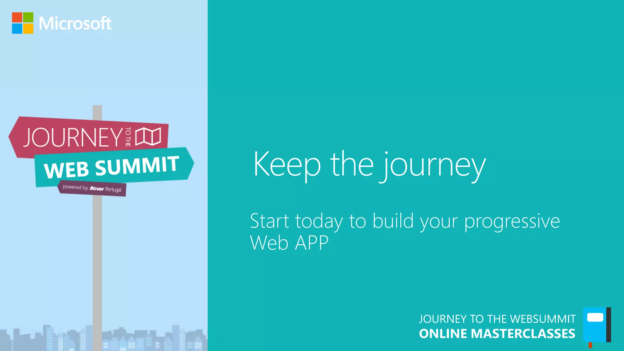 JOURNEY TO THE WEBSUMMIT
ONLINE MASTERCLASSES
 