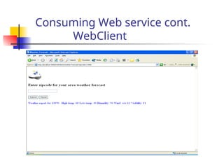 Consuming Web service cont.
WebClient
 