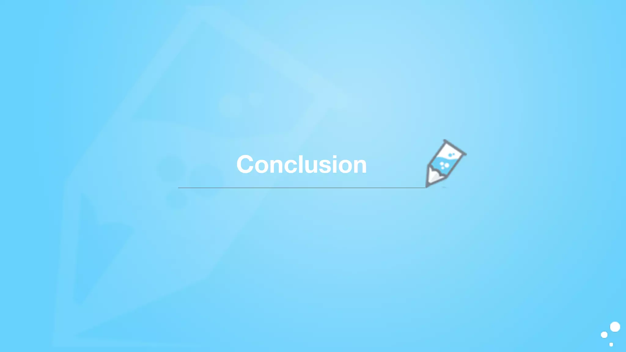 Conclusion
 