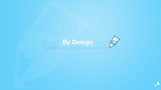 By Design
 