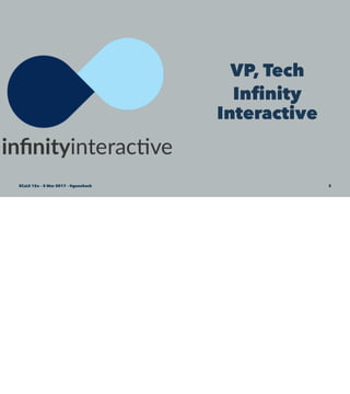 VP, Tech
Inﬁnity
Interactive
SCaLE 15x – 5 Mar 2017 – @genehack 3
 