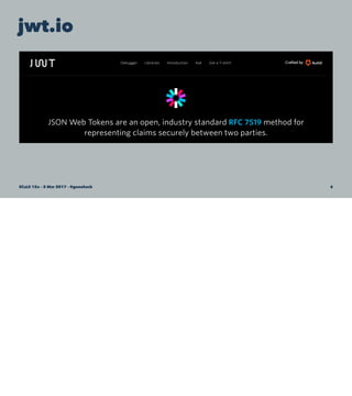 jwt.io
SCaLE 15x – 5 Mar 2017 – @genehack 6
 