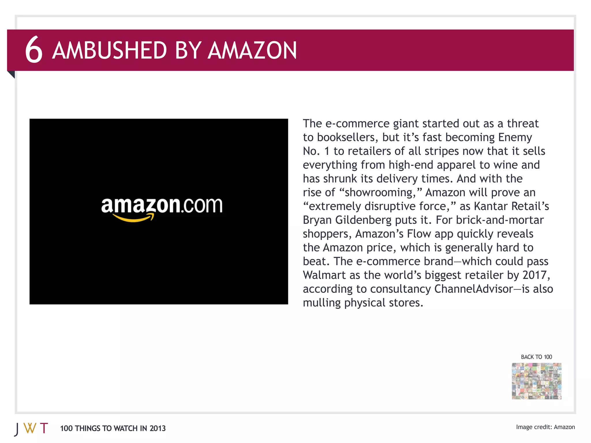 6




                                  mulling physical stores.



                                                             BACK TO 100




    100 THINGS TO WATCH IN 2013
 