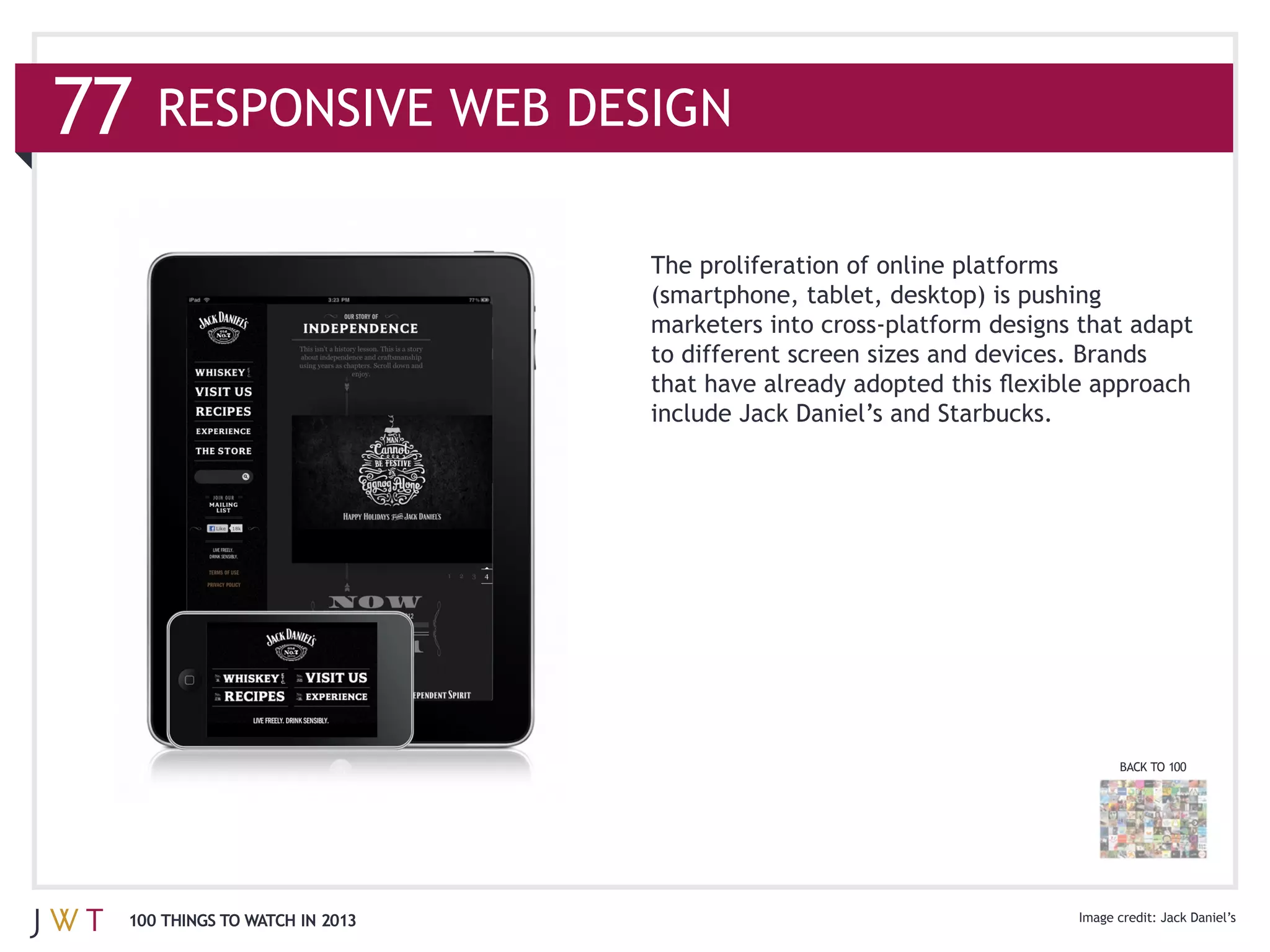 The proliferation of online platforms




                                                                      BACK TO 100




100 THINGS TO WATCH IN 2013                                                 Jack Daniel’s
 