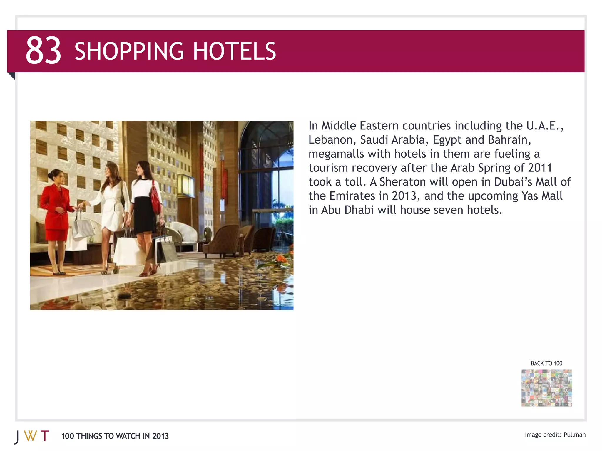 83
                               In Middle Eastern countries including the U.A.E.,




                                                                         BACK TO 100




 100 THINGS TO WATCH IN 2013
 