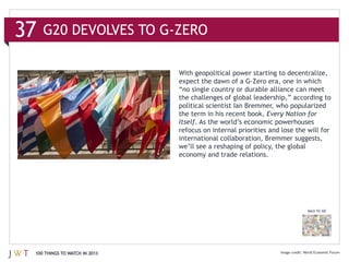 Every Nation for
                              Itself



                              economy and trade relations.




                                                                      BACK TO 100




100 THINGS TO WATCH IN 2013                                         World Economic Forum
 