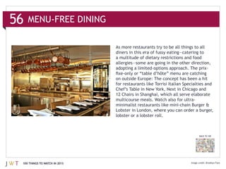 a multitude of dietary restrictions and food




                              for restaurants like Torrisi Italian Specialties and




                                                                           BACK TO 100




100 THINGS TO WATCH IN 2013                                                      Brooklyn Fare
 