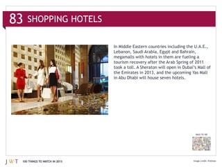 83
                               In Middle Eastern countries including the U.A.E.,




                                                                         BACK TO 100




 100 THINGS TO WATCH IN 2013
 