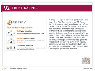 92   TRUST RATINGS




                               Consumption guru Rachel Botsman.



                                                                  BACK TO 100




 100 THINGS TO WATCH IN 2013                                                    Repify
 