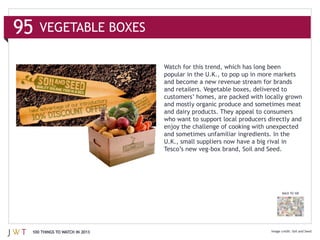 VEGETABLE BOXES


                              popular in the U.K., to pop up in more markets



                        ...