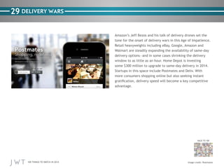 29 DELIVERY WARS

BACK TO 100

100 THINGS TO WATCH IN 2014

Postmates

 