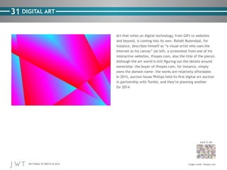 31 DIGITAL ART

for 2014.

BACK TO 100

100 THINGS TO WATCH IN 2014

 