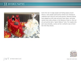 33 DIVORCE PARTIES

BACK TO 100

100 THINGS TO WATCH IN 2014

 