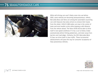 76 SEMIAUTONOMOUS CARS

BACK TO 100

100 THINGS TO WATCH IN 2014

Mercedes-‐Benz E-‐Class

 