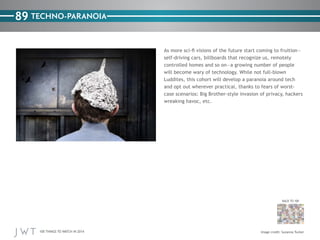 89 TECHNO-PARANOIA

BACK TO 100

100 THINGS TO WATCH IN 2014

 