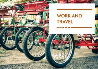 WORK AND
TRAVEL

 