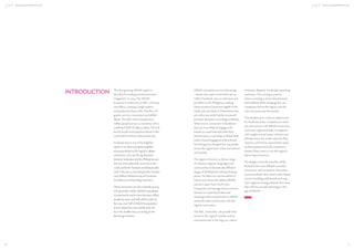 ASEAN CONSUMERS & THE AEC

ASEAN CONSUMERS & THE AEC

INTRODUCTION

The fast-growing ASEAN region is
also fast-forwarding toward economic
integration. In 2015, The ASEAN
Economic Community, or AEC, will come
into effect, creating a single market
and production base with a free ﬂow of
goods, services, investment and skilled
labour. The AEC will encompass 600
million people across 10 countries, with a
combined GDP of US$2.3 trillion. This will
be the fourth most populous block in the
world, behind China, India and the EU.
Southeast Asia is one of the brightest
sparks in an otherwise gloomy global
economy thanks to the region’s upbeat
consumers, who are driving domestic
demand. Indonesia and the Philippines are
the two most optimistic countries in the
world, and both Thailand and Malaysia also
rank in the top 10, according to the October
2013 Nielsen Global Survey of Consumer
Conﬁdence and Spending Intentions.
These consumers are also markedly young
and upwardly mobile. ASEAN’s population
is projected to reach more than 650 million
people by 2020, and half will be under 30.
By 2030, over half of ASEAN’s population
(minus Myanmar, Laos and Brunei) will
be in the middle class, according to the
Brookings Institute.

6

ASEAN consumers are not only young
– they’re also super-wired: there are 50
million Facebook users in Indonesia and
30 million in the Philippines, ranking
these countries fourth and eighth in the
world. Just over 80% of Vietnamese who
are online use social media to research
purchase decisions, according to Nielsen.
What’s more, consumers in Southeast
Asia are more likely to engage with
brands on social networks than their
Western peers, according to Global Web
Index’s Social Engagement Benchmark.
Technology has changed the way people
across the region learn, share and interact
with brands.
The region is home to a diverse range
of cultures, religions, languages and
communities at dramatically different
stages of development and purchasing
power. Yet there are commonalities in
culture and values that deﬁne ASEAN,
and set it apart from North Asia.
Companies can leverage these common
themes to create brand ideas and
campaigns that are particular to ASEAN
and build closer connections with the
region’s consumers.

economic disparity. It’s already impacting
sentiment. The coming economic
union is creating a sense of excitement
and solidarity that’s changing the way
companies look at the region, and the
way consumers see themselves.
This all adds up to a historic opportunity
for Southeast Asian companies to reach
out and connect with ASEAN consumers,
and create regional brands. Companies
with insight to local tastes, cultures and
attitudes have the inside track; but they
need to work hard to expand their reach,
up their quality and build competitive
brands if they want to woo the region’s
discerning consumers.
The danger is that the beneﬁts will be
limited to the most afﬂuent countries,
consumers, and companies. Executives
across Southeast Asia need to plan ahead,
invest in building solid brands and map
out a regional strategy. Brands that move
fast will have an early advantage in the
age of ASEAN.

The AEC, meanwhile, will provide freer
access to the region’s markets and its
consumers and, in the long run, reduce

7

 