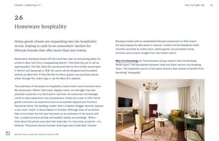 26
Homeware hospitality
Boutique hotels with an established lifestyle component to their brand
are also hoping the idea wo...